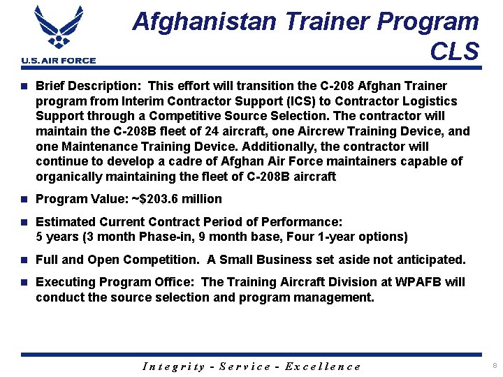 Afghanistan Trainer Program CLS n Brief Description: This effort will transition the C-208 Afghan