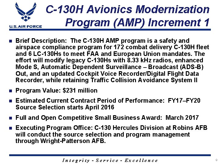 C-130 H Avionics Modernization Program (AMP) Increment 1 n Brief Description: The C-130 H