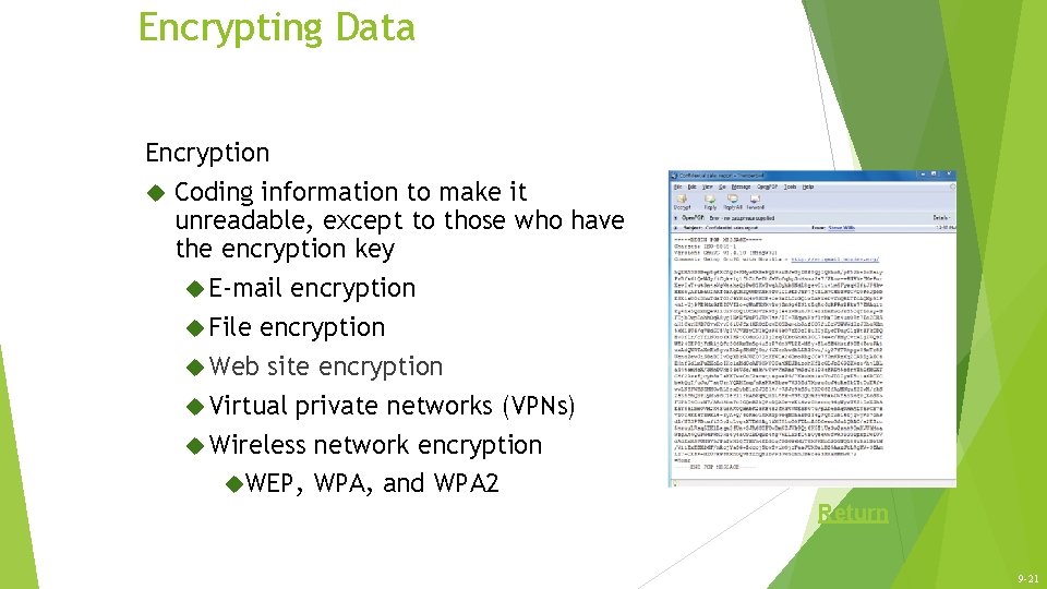 Encrypting Data Encryption Coding information to make it unreadable, except to those who have Encrypting Data Encryption Coding information to make it unreadable, except to those who have