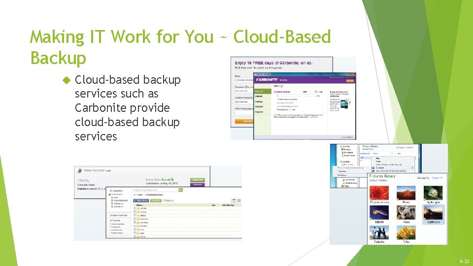 Making IT Work for You ~ Cloud-Based Backup Cloud-based backup services such as Carbonite Making IT Work for You ~ Cloud-Based Backup Cloud-based backup services such as Carbonite