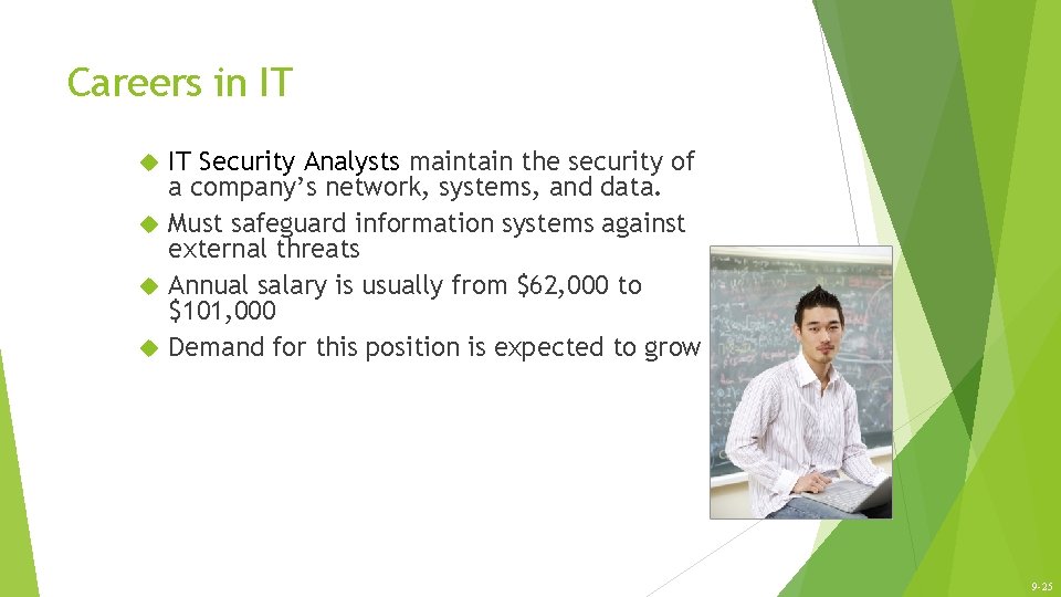 Careers in IT IT Security Analysts maintain the security of a company’s network, systems, Careers in IT IT Security Analysts maintain the security of a company’s network, systems,