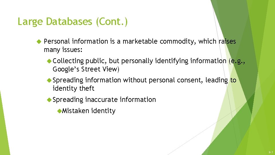 Large Databases (Cont. ) Personal information is a marketable commodity, which raises many issues: Large Databases (Cont. ) Personal information is a marketable commodity, which raises many issues: