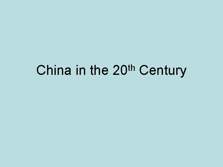 China in the 20 th Century 