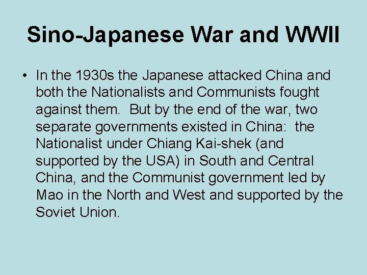 Sino-Japanese War and WWII • In the 1930 s the Japanese attacked China and