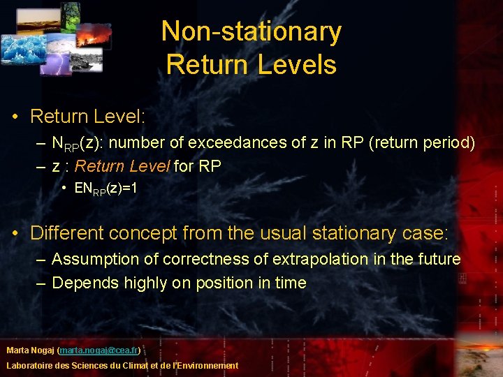 Non-stationary Return Levels • Return Level: – NRP(z): number of exceedances of z in Non-stationary Return Levels • Return Level: – NRP(z): number of exceedances of z in