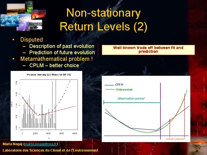 Non-stationary Return Levels (2) • Disputed – Description of past evolution – Prediction of Non-stationary Return Levels (2) • Disputed – Description of past evolution – Prediction of