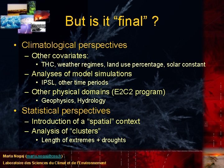 But is it “final” ? • Climatological perspectives – Other covariates: • THC, weather But is it “final” ? • Climatological perspectives – Other covariates: • THC, weather