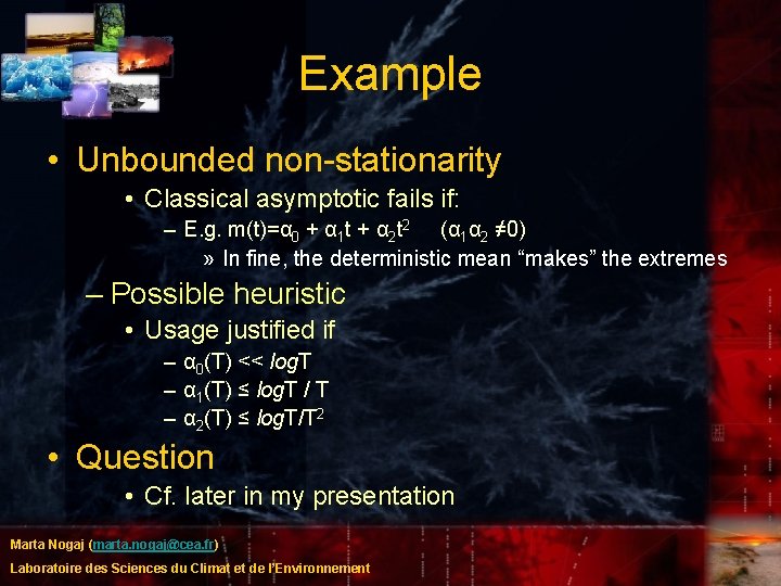 Example • Unbounded non-stationarity • Classical asymptotic fails if: – E. g. m(t)=α 0 Example • Unbounded non-stationarity • Classical asymptotic fails if: – E. g. m(t)=α 0