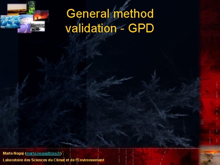 General method validation - GPD Marta Nogaj (marta. nogaj@cea. fr) Laboratoire des Sciences du General method validation - GPD Marta Nogaj (marta. nogaj@cea. fr) Laboratoire des Sciences du