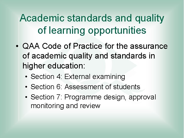 Academic standards and quality of learning opportunities • QAA Code of Practice for the