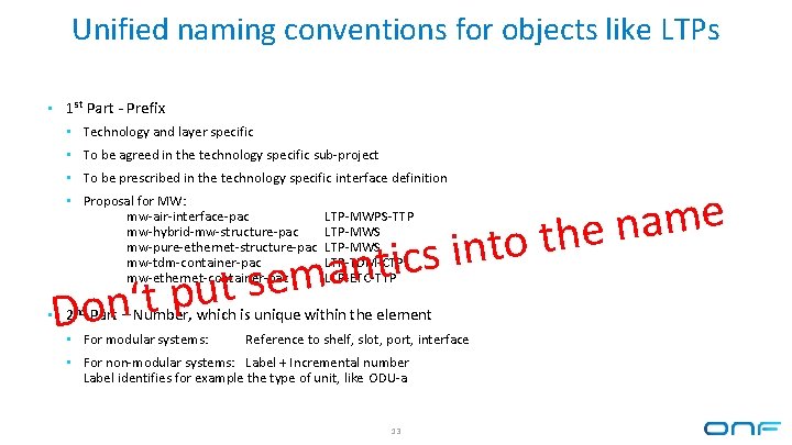 Unified naming conventions for objects like LTPs • 1 st Part - Prefix •