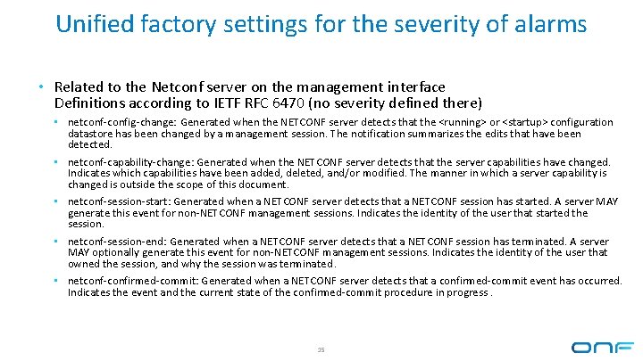 Unified factory settings for the severity of alarms • Related to the Netconf server
