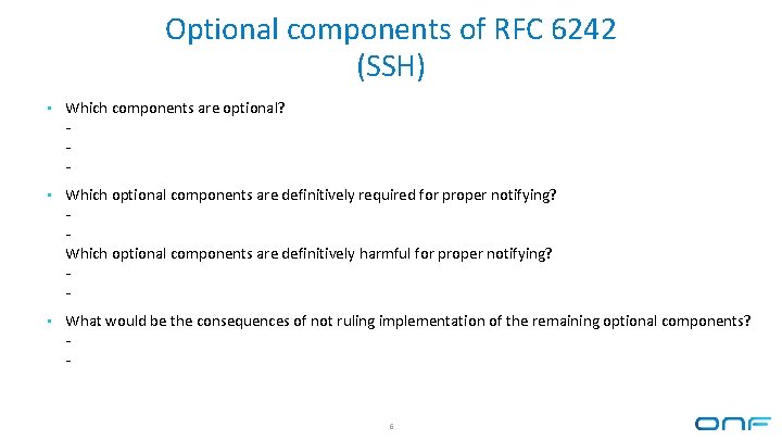 Optional components of RFC 6242 (SSH) • Which components are optional? - • Which