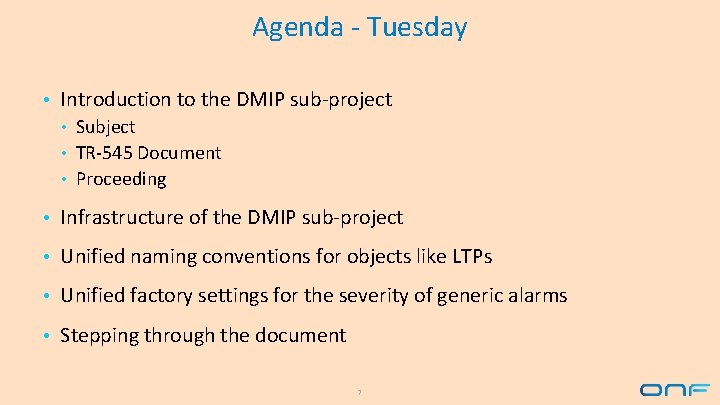 Agenda - Tuesday • Introduction to the DMIP sub-project • Subject • TR-545 Document