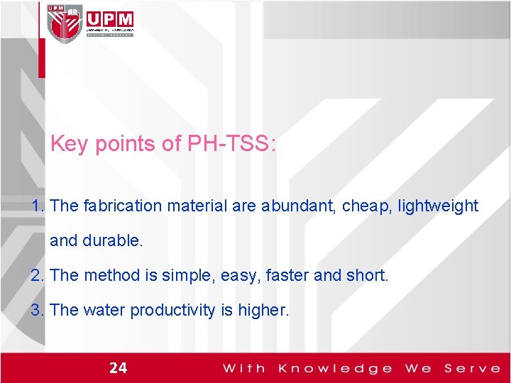  Key points of PH-TSS: 1. The fabrication material are abundant, cheap, lightweight and