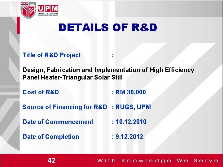 DETAILS OF R&D Title of R&D Project : Design, Fabrication and Implementation of High