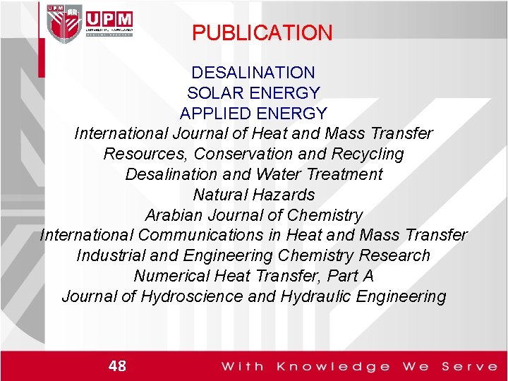 PUBLICATION DESALINATION SOLAR ENERGY APPLIED ENERGY International Journal of Heat and Mass Transfer Resources,