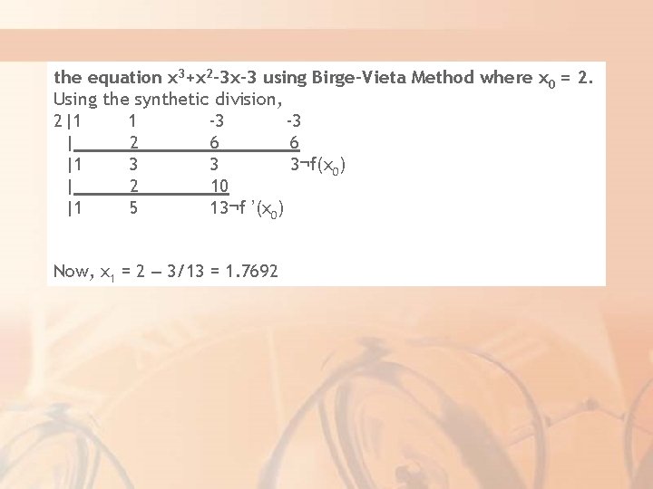 the equation x 3+x 2 -3 x-3 using Birge-Vieta Method where x 0 =