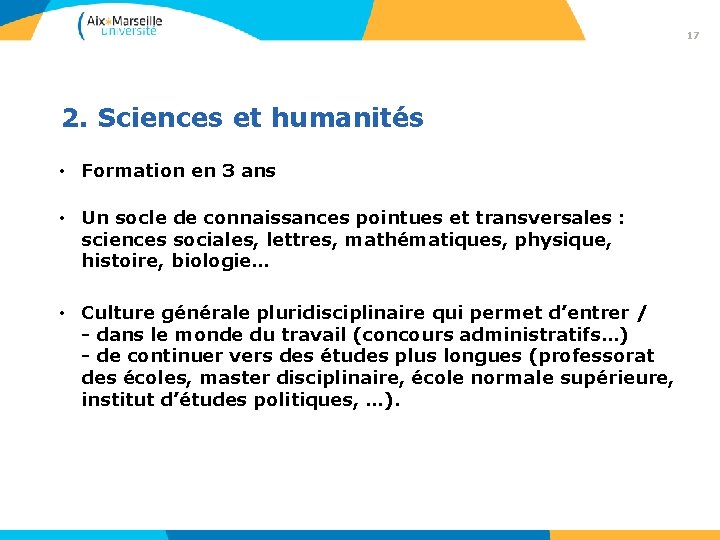17 2. Sciences et humanités • Formation en 3 ans • Un socle de