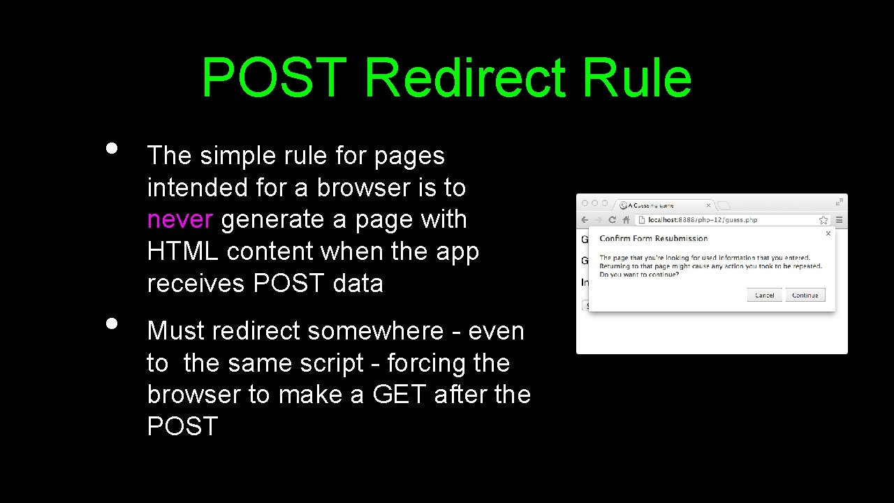 POST Redirect Rule • • The simple rule for pages intended for a browser