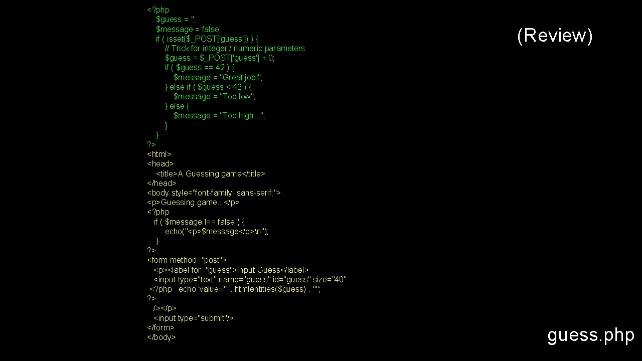 <? php $guess = ''; $message = false; if ( isset($_POST['guess']) ) { //