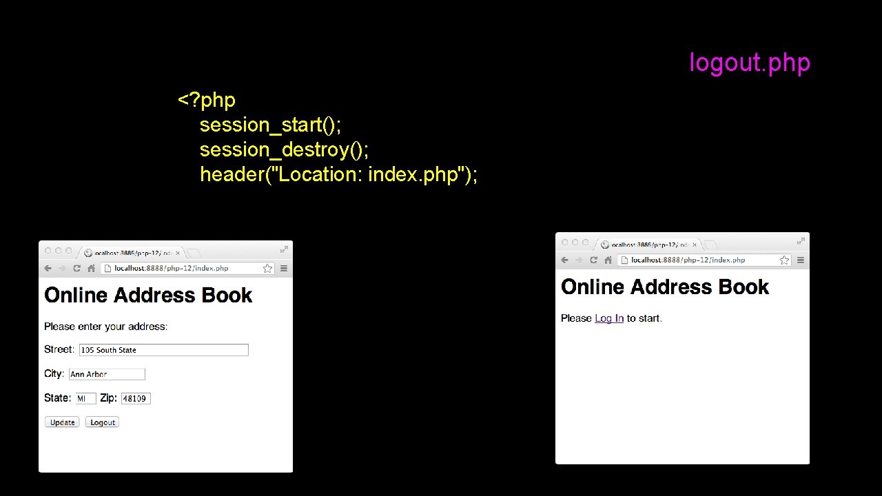 logout. php <? php session_start(); session_destroy(); header("Location: index. php"); 