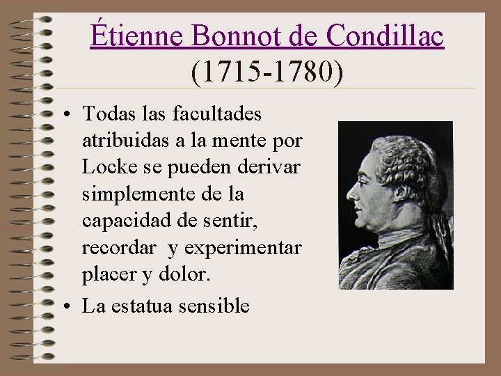 Étienne Bonnot de Condillac (1715 -1780) • Todas las facultades atribuidas a la mente