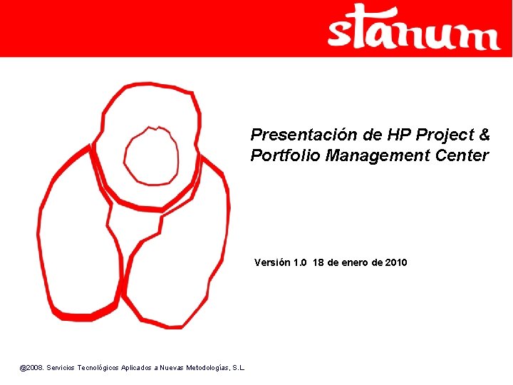 Presentación de HP Project & Portfolio Management Center Versión 1. 0 18 de enero