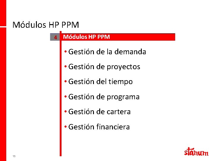 Módulos HP PPM 4 • Gestión de la demanda • Gestión de proyectos •