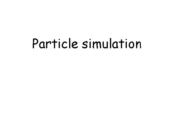 Particle simulation 