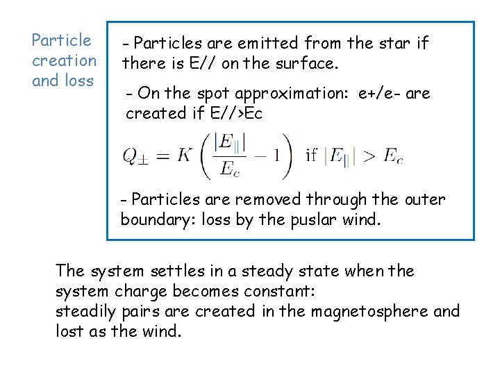 Particle creation and loss - Particles are emitted from the star if there is