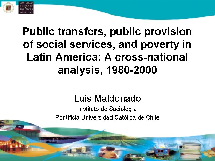 Public transfers, public provision of social services, and poverty in Latin America: A cross-national