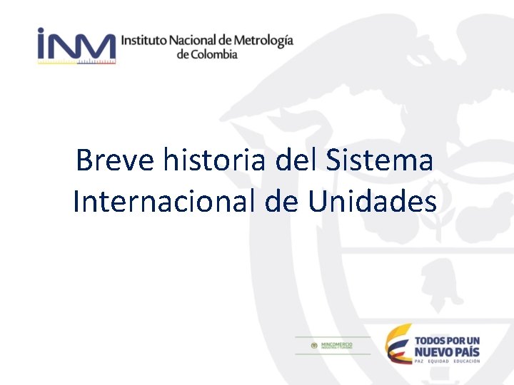 Breve historia del Sistema Internacional de Unidades 