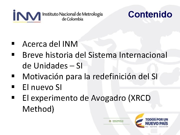 Contenido § Acerca del INM § Breve historia del Sistema Internacional de Unidades –