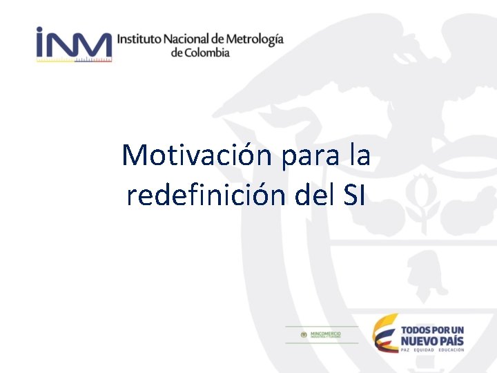 Motivación para la redefinición del SI 