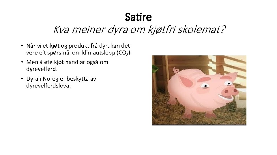 Satire Kva meiner dyra om kjøtfri skolemat? • Når vi et kjøt og produkt