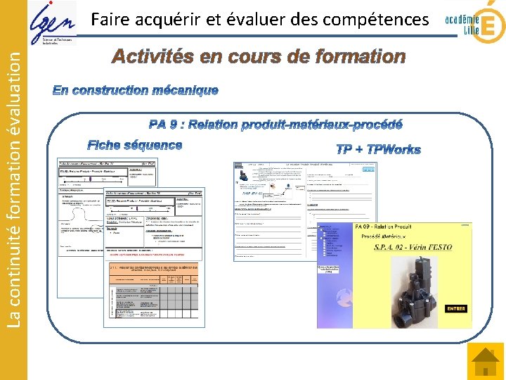 La continuité formation évaluation Faire acquérir et évaluer des compétences Activités en cours de La continuité formation évaluation Faire acquérir et évaluer des compétences Activités en cours de