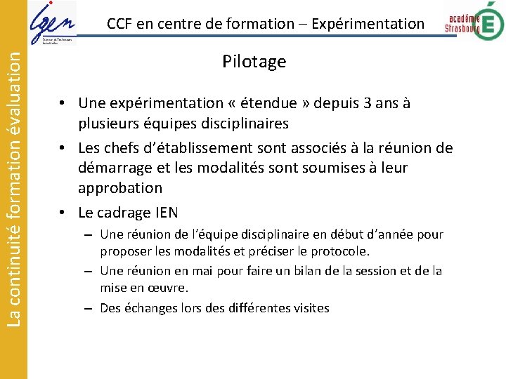 La continuité formation évaluation CCF en centre de formation – Expérimentation Pilotage • Une