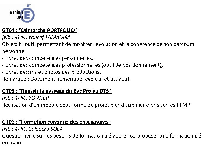 GT 04 : "Démarche PORTFOLIO" (Nb : 4) M. Youcef LAMAMRA Objectif : outil