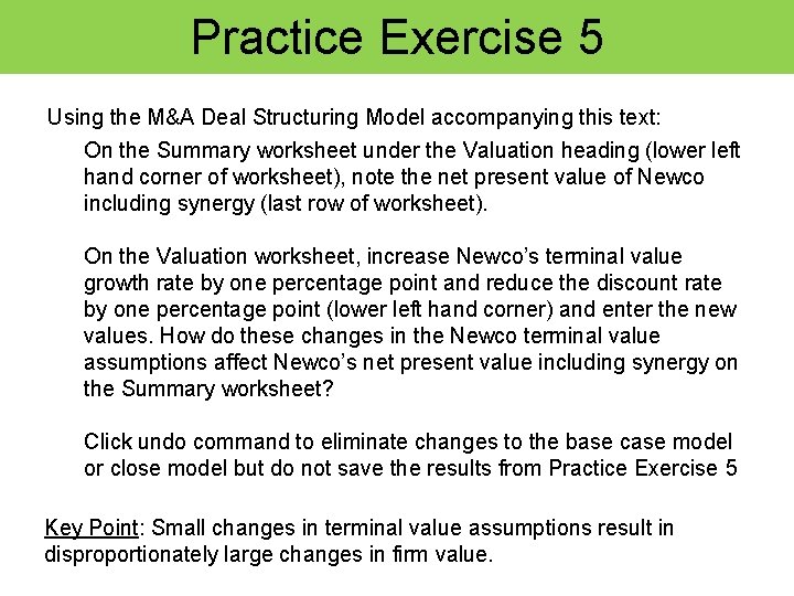 Practice Exercise 5 Using the M&A Deal Structuring Model accompanying this text: On the