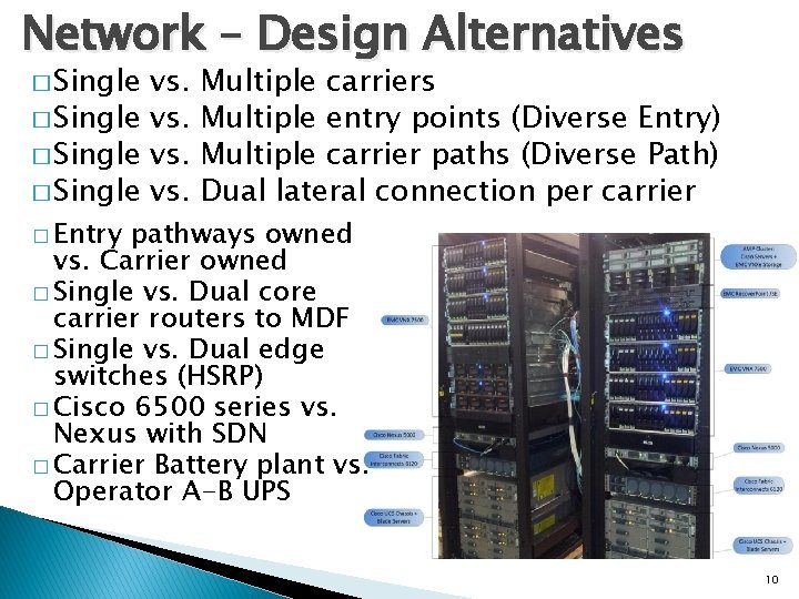 Network – Design Alternatives � Single vs. � Entry Multiple carriers Multiple entry points