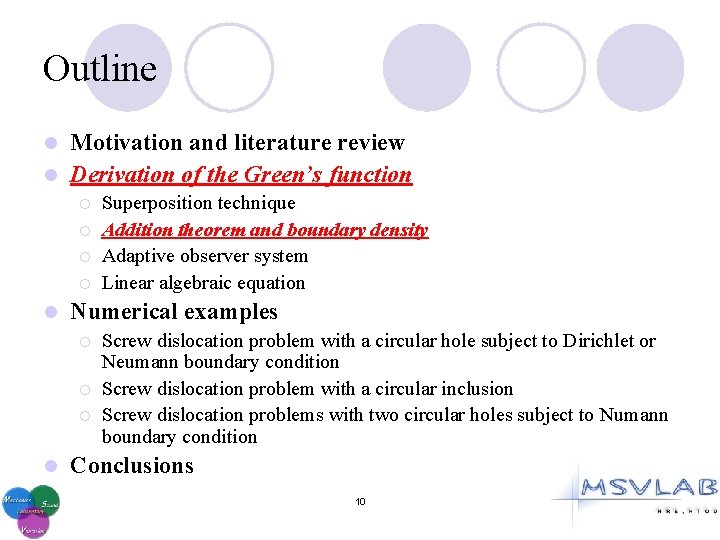 Outline Motivation and literature review l Derivation of the Green’s function l ¡ ¡