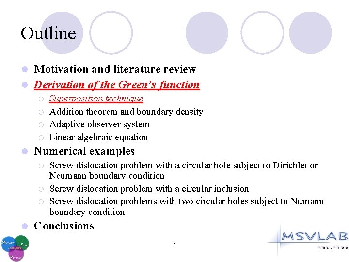 Outline Motivation and literature review l Derivation of the Green’s function l ¡ ¡