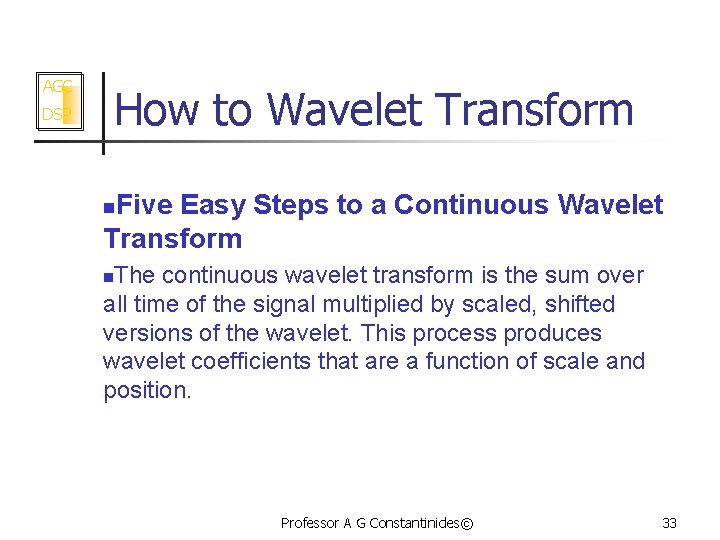 AGC DSP How to Wavelet Transform Five Easy Steps to a Continuous Wavelet Transform