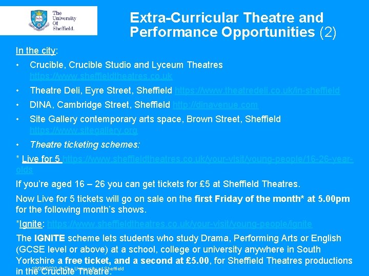 Extra-Curricular Theatre and Performance Opportunities (2) In the city: • Crucible, Crucible Studio and