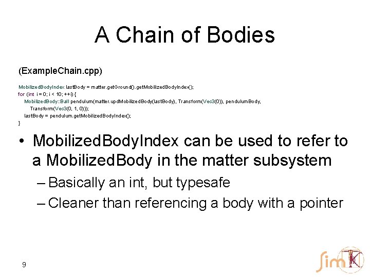 A Chain of Bodies (Example. Chain. cpp) Mobilized. Body. Index last. Body = matter.