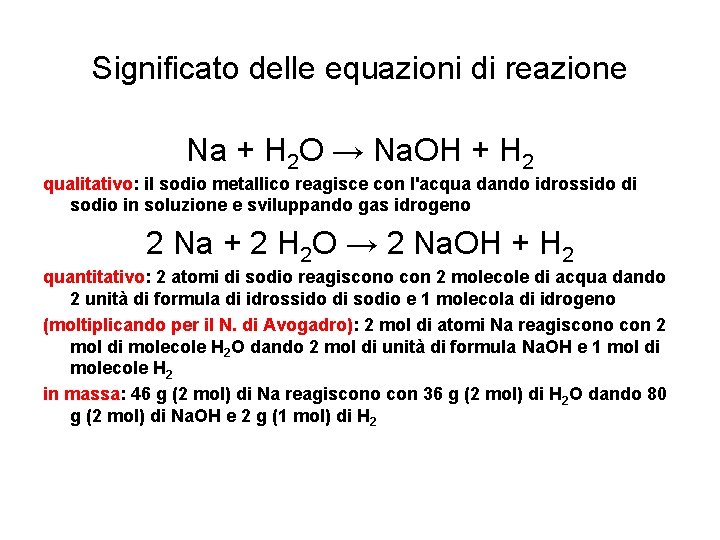 Significato delle equazioni di reazione Na + H 2 O → Na. OH + Significato delle equazioni di reazione Na + H 2 O → Na. OH +