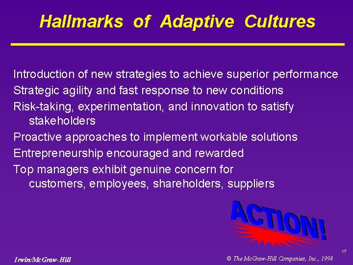 Hallmarks of Adaptive Cultures Introduction of new strategies to achieve superior performance Strategic agility