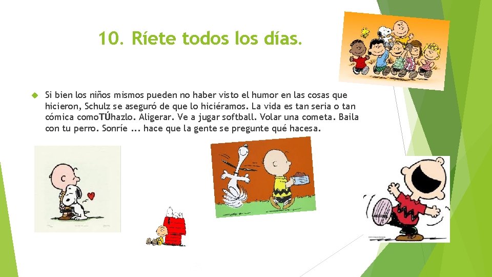 10. Ríete todos los días. Si bien los niños mismos pueden no haber visto