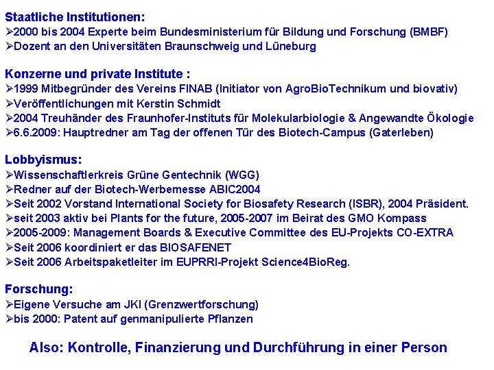 Joachim Schiemann Staatliche Institutionen: Ø 2000 bis 2004 Experte beim Bundesministerium für Bildung und